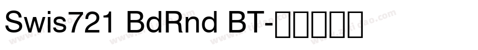 Swis721 BdRnd BT字体转换